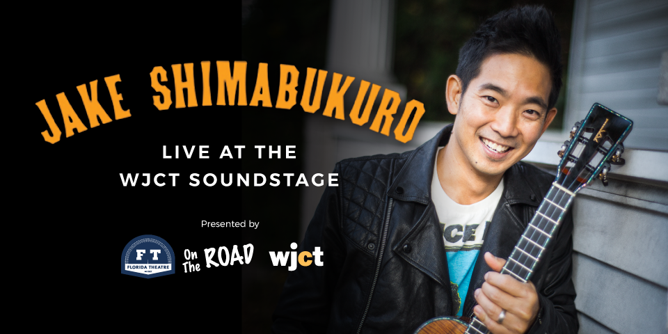 Featured image for “Jake Shimabukuro at the WJCT Soundstage”