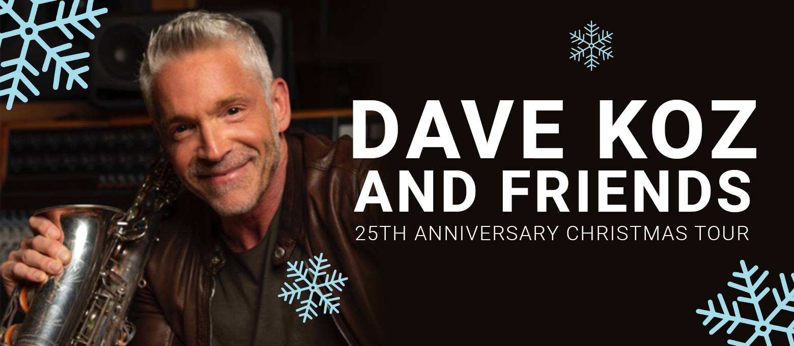 Dave Koz and Friends Christmas JME Live Music Calendar
