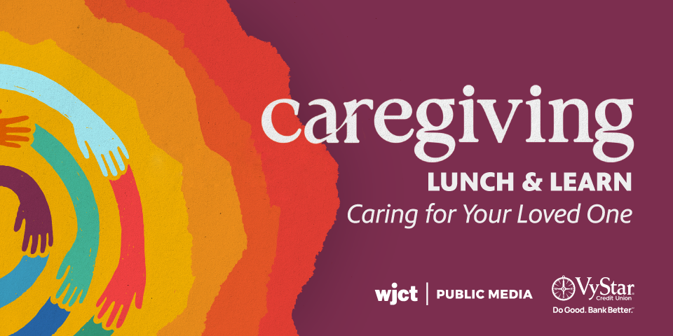 Lunch & Learn: Caring for Your Loved One