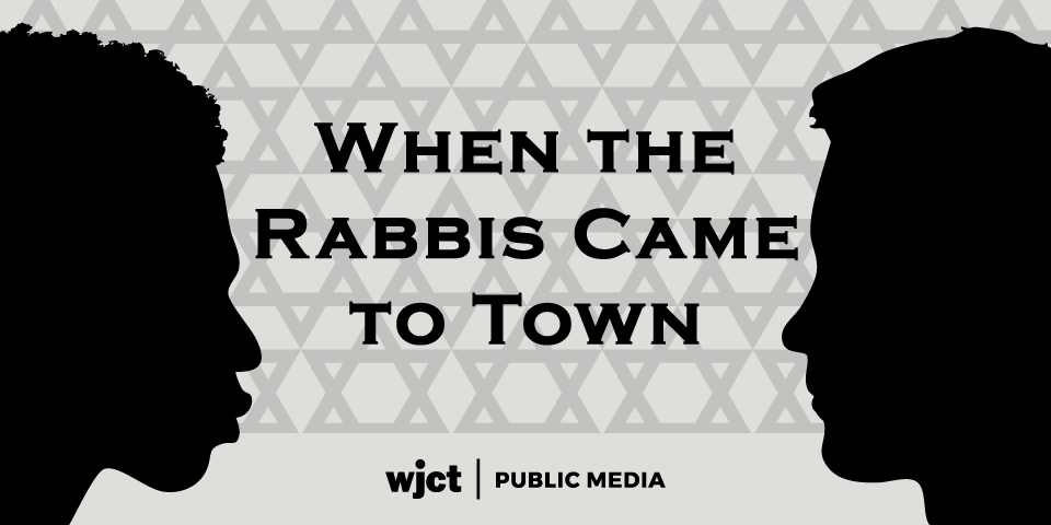 Graphic featuring two silhouetted profiles facing each other against a geometric background, with the title "When the Rabbis Came to Town" in bold text and "wjct PUBLIC MEDIA" below.