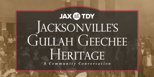 Event graphic titled “Jacksonville’s Gullah Geechee Heritage: A Community Conversation,” over a sepia photograph of a crowded gathering.