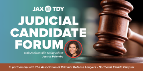 Graphic announcing a Judicial Candidate Forum, featuring a wooden judge’s gavel and a portrait of Jacksonville Today's Jessica Palombo, in partnership with The Association of Criminal Defense Lawyers - Northeast Florida Chapter.